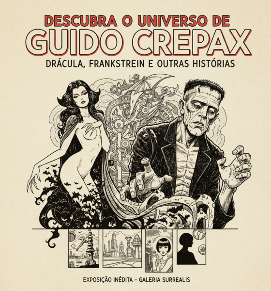 Descubra o Universo de Guido Crepax Drácula, Frankenstein e Outras Histórias